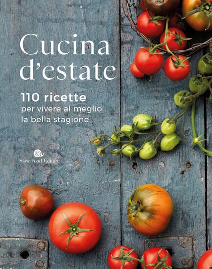 Immagine di CUCINA D`ESTATE. 110 RICETTE PER VIVERE AL MEGLIO LA BELLA STAGIONE