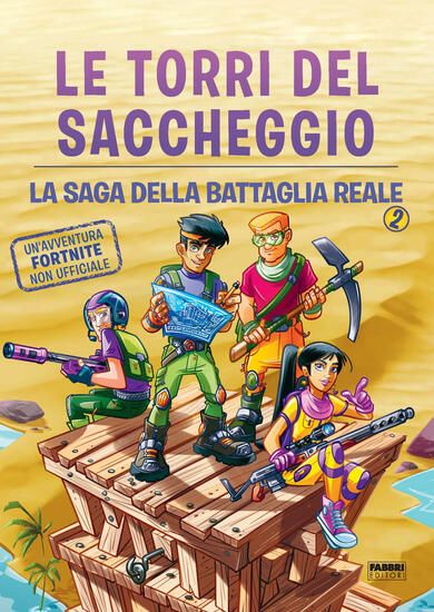 Immagine di TORRI DEL SACCHEGGIO. LA SAGA DELLA BATTAGLIA REALE. UN`AVVENTURA FORTNITE NON UFFICIALE (LE). VOL.