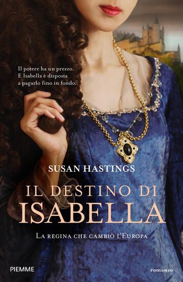 Immagine di DESTINO DI ISABELLA. LA REGINA CHE CAMBIO` L`EUROPA (IL)