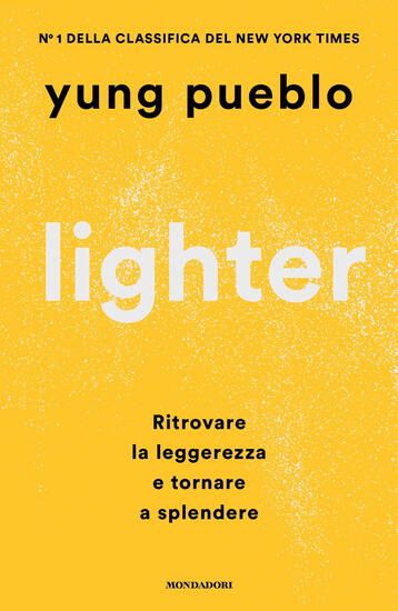 Immagine di LIGHTER. RITROVARE LA LEGGEREZZA E TORNARE A SPLENDERE