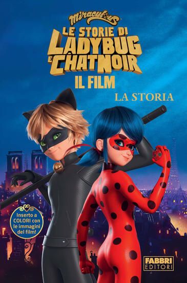 Immagine di MIRACULOUS. LE STORIE DI LADYBUG E CHAT NOIR. IL FILM. LA STORIA