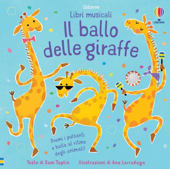 Immagine di BALLO DELLE GIRAFFE. LIBRI MUSICALI PER BALLARE. EDIZ. A COLORI (IL)