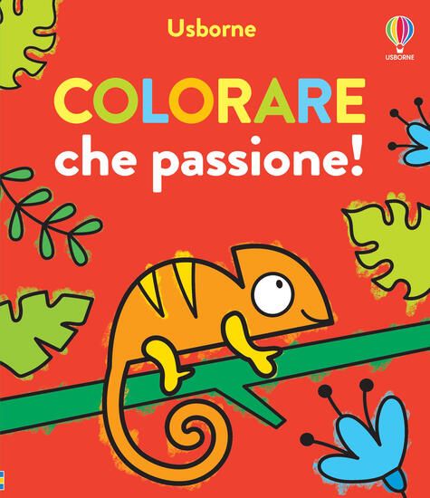 Immagine di COLORARE CHE PASSIONE! EDIZ. ILLUSTRATA