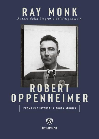 Immagine di ROBERT OPPENHEIMER. L`UOMO CHE INVENTO` LA BOMBA ATOMICA