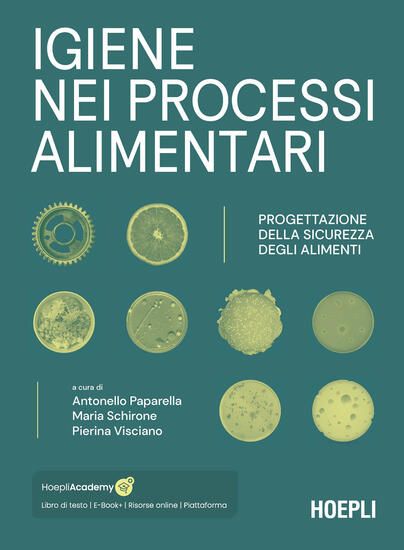 Immagine di IGIENE NEI PROCESSI ALIMENTARI. PROGETTAZIONE DELLA SICUREZZA DEGLI ALIMENTI. CON EBOOK. CON RIS...