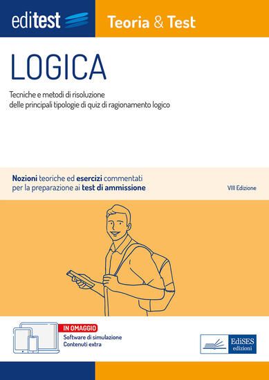 Immagine di EDITEST. LOGICA. TEORIA & TEST. NOZIONI TEORICHE ED ESERCIZI COMMENTATI PER I TEST DI ACCESSO. C...