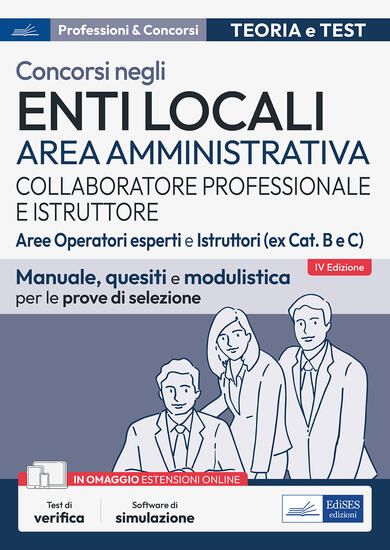 Immagine di CONCORSI COLLABORATORE PROFESSIONALE E ISTRUTTORE. AREA AMMINISTRATIVA ENTI LOCALI. AREE OPERATO...