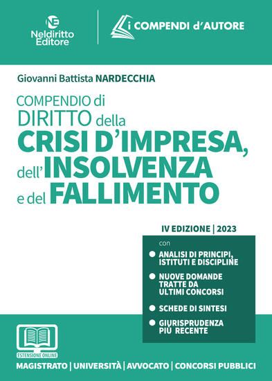 Immagine di COMPENDIO DELLA CRISI D`IMPRESA, DELL`INSOLVENZA E DEL FALLIMENTO 2023