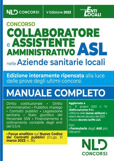 Immagine di COLLABORATORE E ASSISTENTE AMMINISTRATIVO ASL. MANUALE + FORMULARIO ATTI 2023