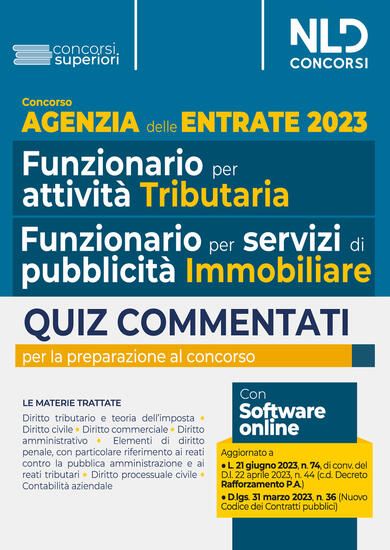 Immagine di CONCORSO AGENZIA DELLE ENTRATE QUIZ COMMENTATI PER TUTTI I PROFILI (TRIBUTARIO E IMMOBILIARE) 2023