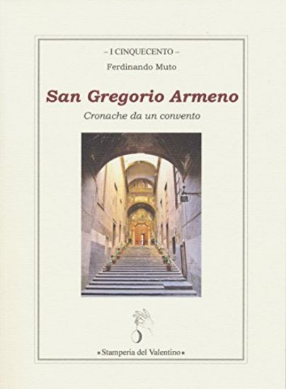 Immagine di SAN GREGORIO ARMENO. CRONACHE DA UN CONVENTO