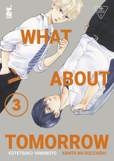 Immagine di WHAT ABOUT TOMORROW. ASHITA WA DOCCHIDA! - VOLUME 3