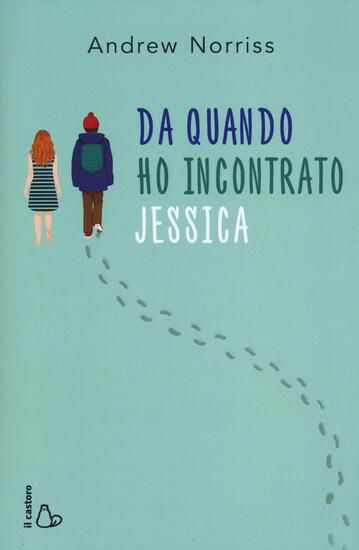 Immagine di DA QUANDO HO INCONTRATO JESSICA