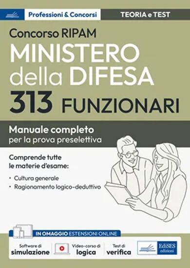 Immagine di CONCORSO RIPAM 313 FUNZIONARI MINISTERO DELLA DIFESA. MANUALE COMPLETO PER LA PROVA PRESELETTIVA...