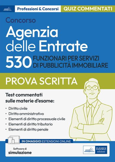 Immagine di CONCORSO 530 FUNZIONARI SERVIZI PUBBLICITA` IMMOBILIARE AGENZIA DELLE ENTRATE. QUESITI COMMENTATI A