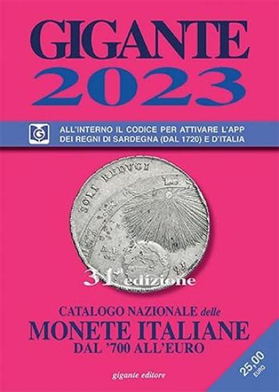 Immagine di GIGANTE 2023. CATALOGO NAZIONALE DELLE MONETE ITALIANE DAL `700 ALL`EURO. CON CODICE PER ATTIVAR...