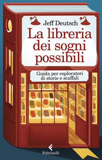 Immagine di LIBRERIA DEI SOGNI POSSIBILI. GUIDA PER ESPLORATORI DI STORIE E SCAFFALI (LA)