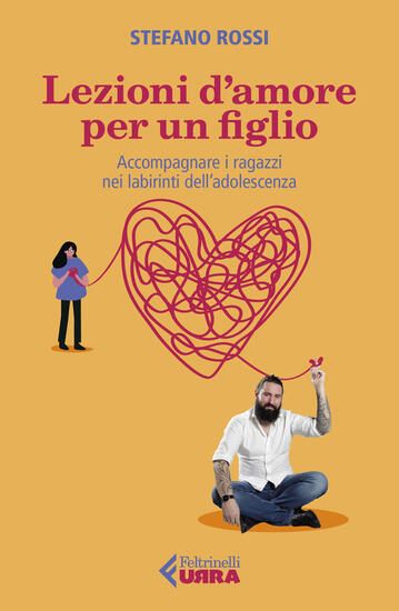 Immagine di LEZIONI D`AMORE PER UN FIGLIO. ACCOMPAGNARE I RAGAZZI NEI LABIRINTI DELL`ADOLESCENZA