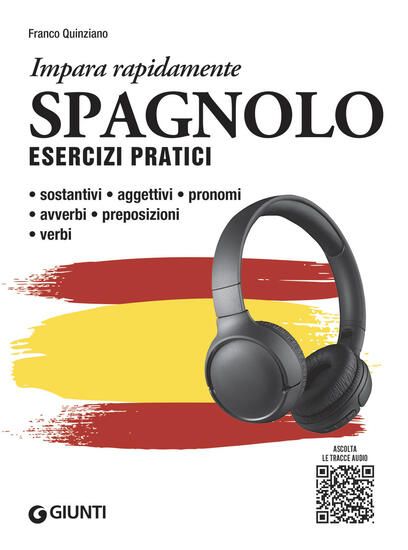 Immagine di SPAGNOLO. ESERCIZI PRATICI. SOSTANTIVI, AGGETTIVI, PRONOMI, AVVERBI, PREPOSIZIONI, VERBI. CON MP3