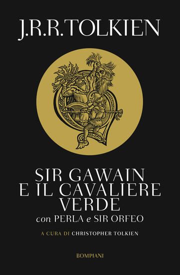 Immagine di SIR GAWAIN E IL CAVALIERE VERDE. PERLA E SIR ORFEO