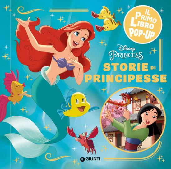 Immagine di STORIE DI PRINCIPESSE. DISNEY PRINCESS. IL PRIMO LIBRO POP-UP. EDIZ. A COLORI