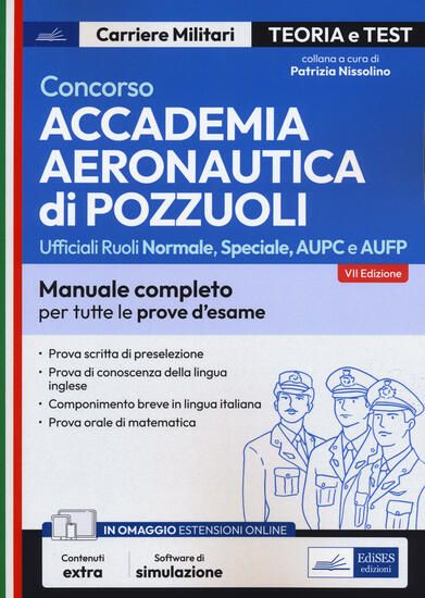 Immagine di CONCORSO ACCADEMIA AERONAUTICA DI POZZUOLI. TEORIA E TEST PER LA PROVA SCRITTA DI PRESELEZIONE. CON