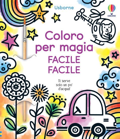 Immagine di FACILE FACILE. COLORO PER MAGIA. EDIZ. A COLORI