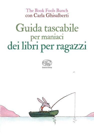 Immagine di GUIDA TASCABILE PER MANIACI DEI LIBRI PER RAGAZZI