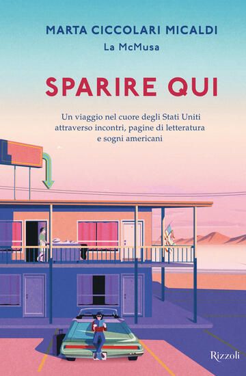 Immagine di SPARIRE QUI. UN VIAGGIO NEL CUORE DEGLI STATI UNITI ATTRAVERSO INCONTRI, PAGINE DI LETTERATURA E...