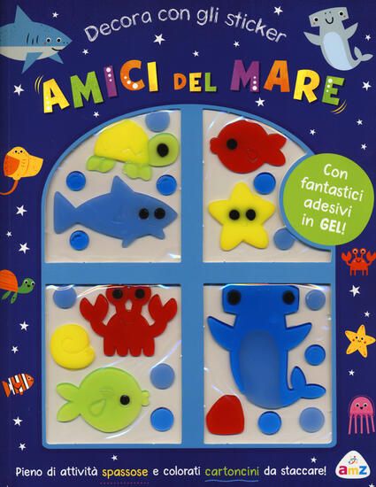 Immagine di AMICI DEL MARE. DECORA CON GLI STICKER. EDIZ. A COLORI. CON ADESIVI IN GEL