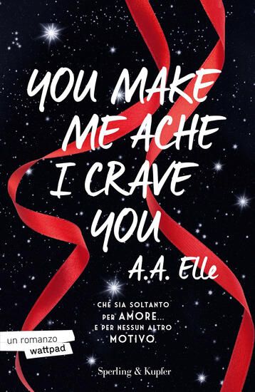 Immagine di YOU MAKE ME ACHE I CRAVE YOU. EDIZ. ITALIANA