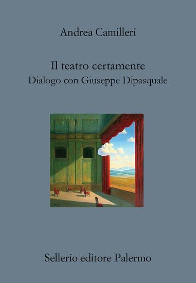 Immagine di TEATRO CERTAMENTE. DIALOGO CON GIUSEPPE DIPASQUALE (IL)