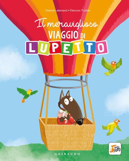 Immagine di MERAVIGLIOSO VIAGGIO DI LUPETTO. AMICO LUPO. EDIZ. ILLUSTRATA (IL)