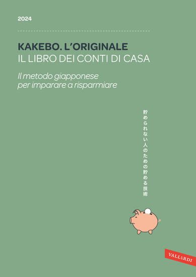 Immagine di KAKEBO. L`ORIGINALE 2024. IL LIBRO DEI CONTI DI CASA. IL METODO GIAPPONESE PER IMPARARE A RISPAR...