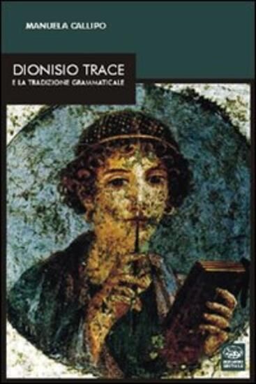 Immagine di DIONISIO TRACE E LA TRADUZIONE GRAMMATICALE