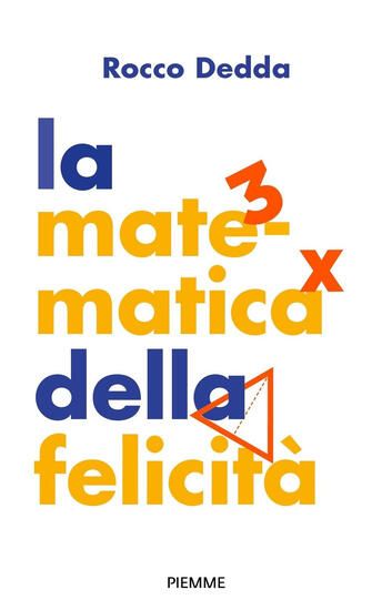 Immagine di MATEMATICA DELLA FELICITA` (LA)