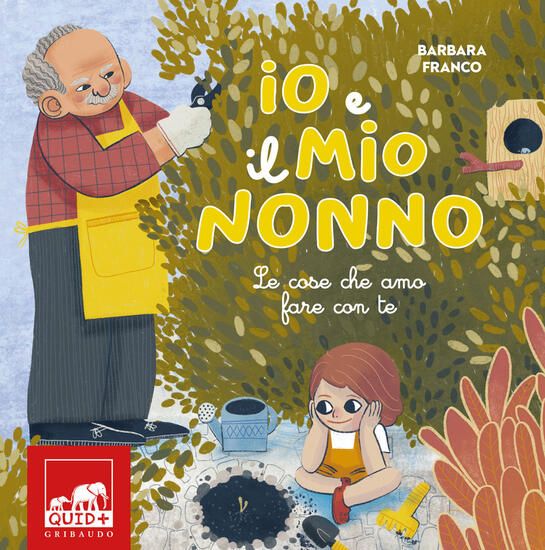 Immagine di IO E IL MIO NONNO. LE COSE CHE AMO FARE CON TE. EDIZ. ILLUSTRATA