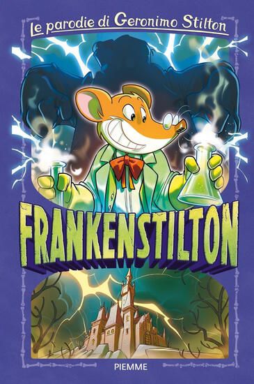 Immagine di FRANKENSTILTON. LE PARODIE DI GERONIMO STILTON