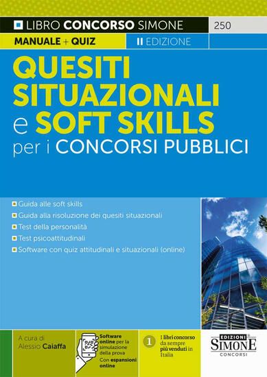 Immagine di QUESITI SITUAZIONALI E SOFTSKILL PER I CONCORSI PUBBLICI. CON ESPANSIONE ONLINE.