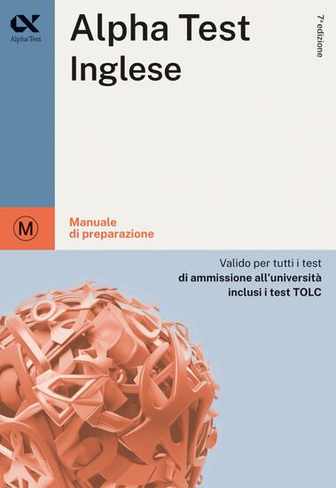 Immagine di ALPHA TEST INGLESE. PER I TEST DI AMMISSIONE ALL`UNIVERSITA`. EDIZ. MYDESK. CON CONTENUTO DIGITA...