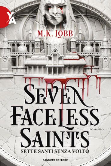 Immagine di SEVEN FACELESS SAINTS. SETTE SANTI SENZA VOLTO