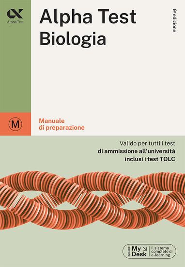 Immagine di ALPHA TEST BIOLOGIA. PER I TEST DI AMMISSIONE ALL`UNIVERSITA`. EDIZ. MYDESK. CON CONTENUTO DIGITALE