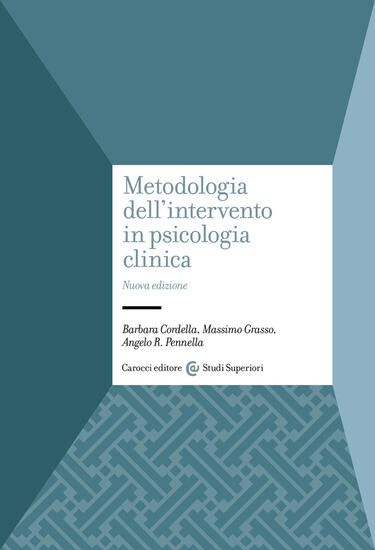 Immagine di METODOLOGIA DELL`INTERVENTO IN PSICOLOGIA CLINICA. NUOVA EDIZ.