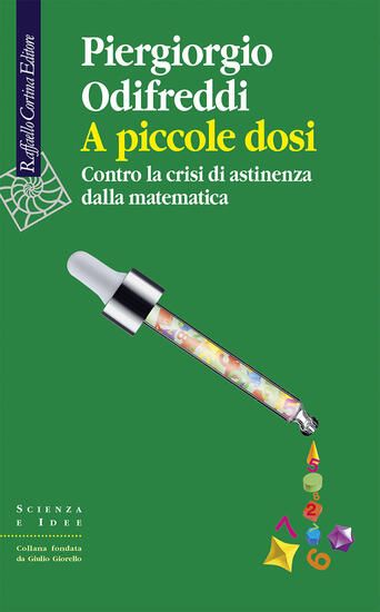 Immagine di A PICCOLE DOSI. CONTRO LA CRISI DI ASTINENZA DALLA MATEMATICA