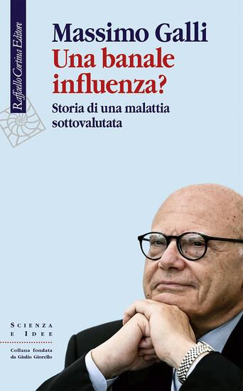 Immagine di BANALE INFLUENZA? STORIA DI UNA MALATTIA SOTTOVALUTATA (UNA)