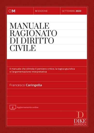 Immagine di MANUALE RAGIONATO DI DIRITTO CIVILE. SETTEMBRE 2023. CON AGGIORNAMENTO ONLINE