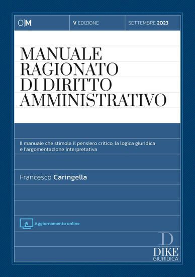 Immagine di MANUALE RAGIONATO DI DIRITTO AMMNISTRATIVO. SETTEMBRE 2023. CON AGGIORNAMENTO ONLINE