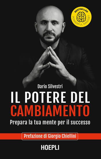 Immagine di POTERE DEL CAMBIAMENTO. PREPARA LA TUA MENTE PER IL SUCCESSO (IL)