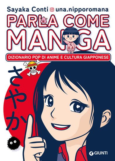 Immagine di PARLA COME MANGA. DIZIONARIO POP DI ANIME E CULTURA GIAPPONESE