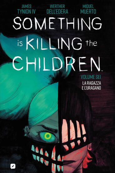 Immagine di SOMETHING IS KILLING THE CHILDREN. VOL. 6: LA RAGAZZA E L`URAGANO - VOLUME 6